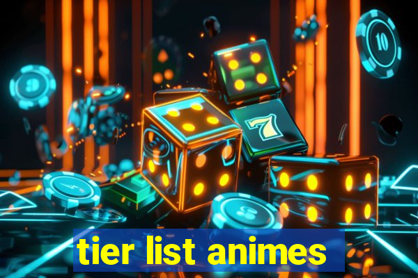 tier list animes